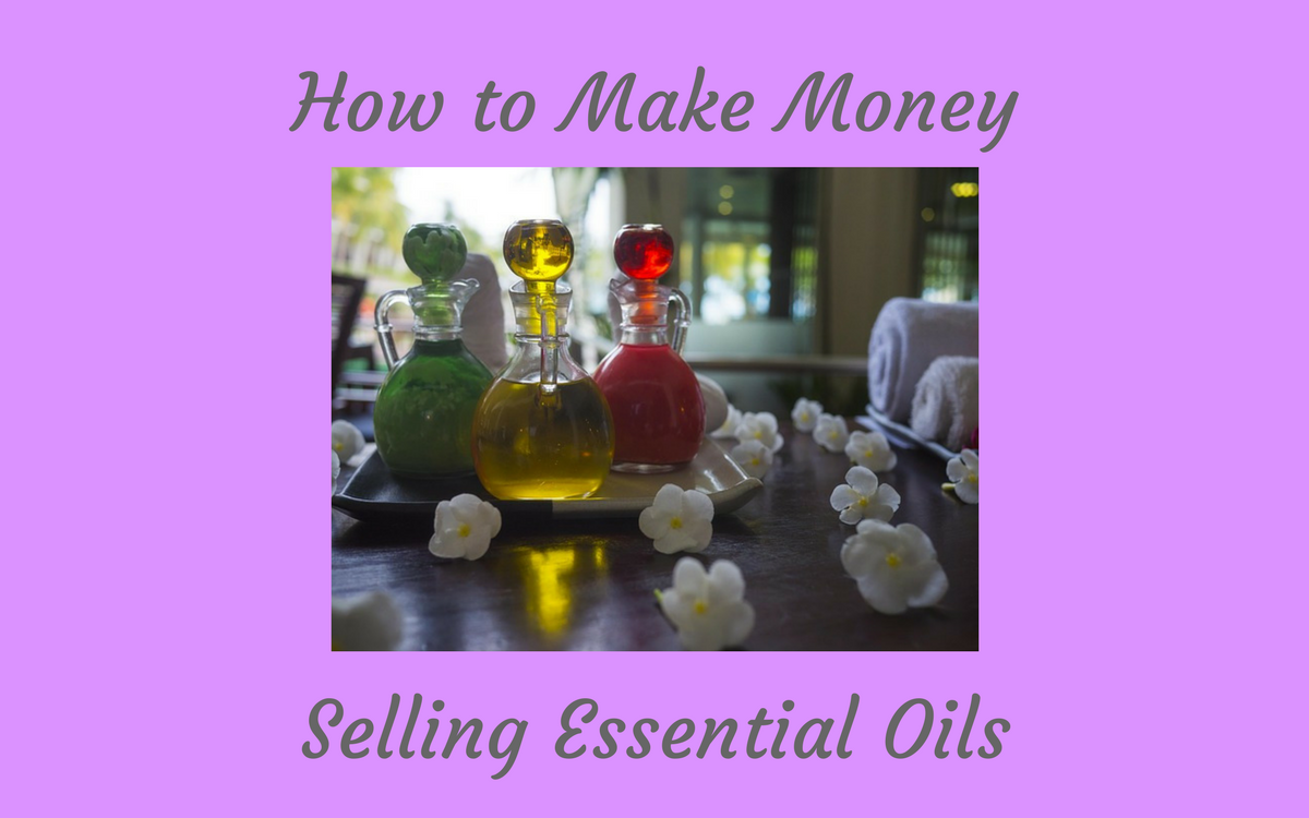 How to Make Money Selling Essential Oils Featured Image