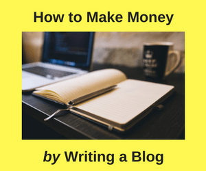 How to Make Money by Writing a Blog