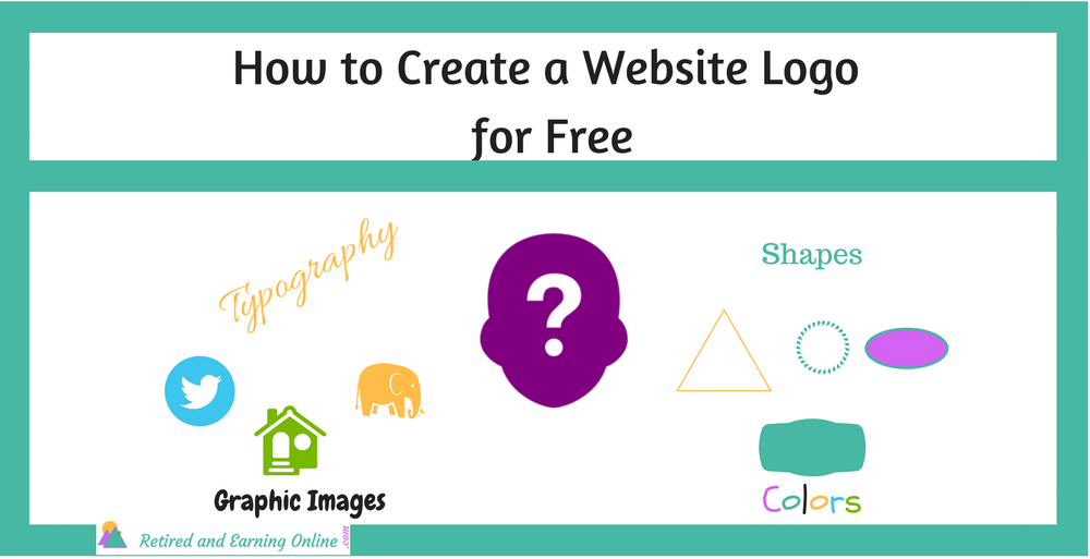 How to Create a Website Logo for Free - Retired and Earning Online