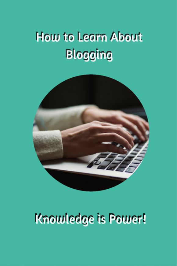 Pin - How to Learn About Blogging - Knowledge is Power