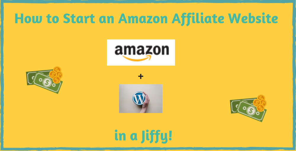 How to Start an Amazon Affiliate Website in a Jiffy! - Retired and