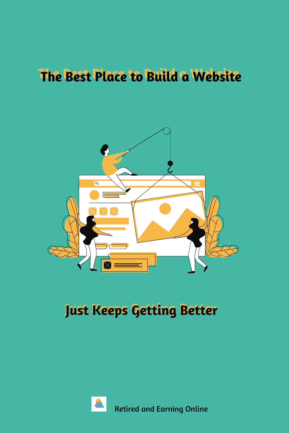 Pinterest Graphic- The Best Place to Build a Website